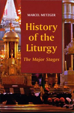 History of the Liturgy The Major Stages  9780814624333 Front Cover