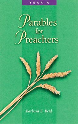 Parables for Preachers Year A. , the Gospel of Matthew  9780814625507 Front Cover