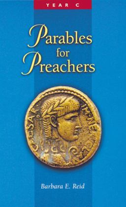 Parables for Preachers Year C, the Gospel of Luke  9780814625521 Front Cover
