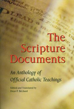 Scripture Documents An Anthology of Official Catholic Teachings  9780814625910 Front Cover