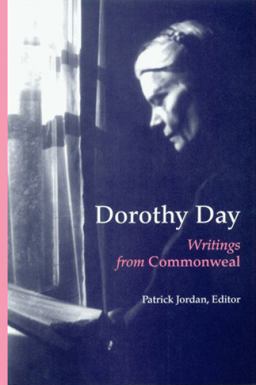 Dorothy Day Writings from Commonweal  9780814628751 Front Cover