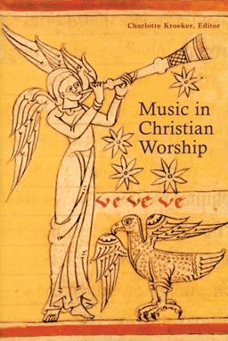 Music in Christian Worship At the Service of the Liturgy  9780814630211 Front Cover