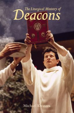 Liturgical Ministry of Deacons 2nd 9780814630501 Front Cover
