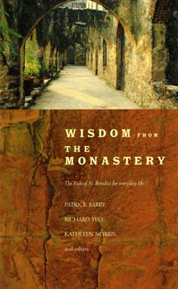 Wisdom from the Monastery The Rule of St. Benedict for Everyday Life  9780814631539 Front Cover