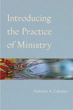 Introducing the Practice of Ministry  9780814631690 Front Cover
