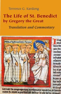 Life of St. Benedict by Gregory the Great Translation and Commentary  9780814632628 Front Cover