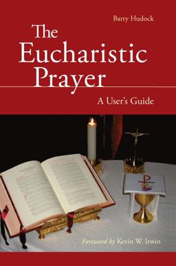 Eucharistic Prayer A User's Guide  9780814632871 Front Cover