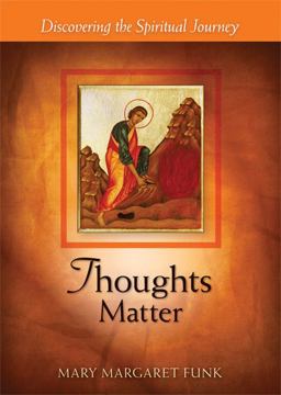 Thoughts Matter Discovering the Spiritual Journey  9780814635254 Front Cover