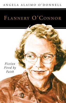 Flannery O'connor: Fiction Fired by Faith  9780814637012 Front Cover