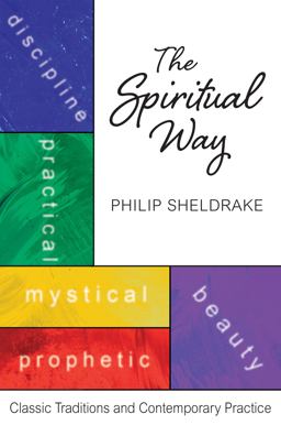 Spiritual Way Classic Traditions and Contemporary Practice  9780814644584 Front Cover