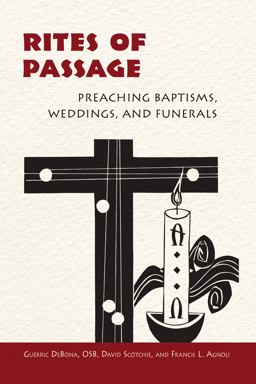 Rites of Passage Preaching Baptisms, Weddings, and Funerals  9780814645192 Front Cover