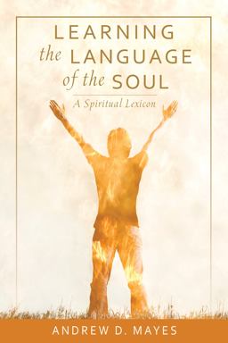 Learning the Language of the Soul Learning the Language of the Soul