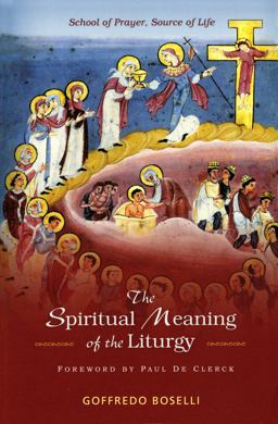 The Spiritual Meaning of the Liturgy:  9780814649060 Front Cover