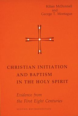Christian Initiation and Baptism in the Holy Spirit 2nd 9780814650097 Front Cover