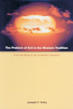 Problem of Evil in the Western Tradition From the Book of Job to Modern Genetics  9780814651049 Front Cover