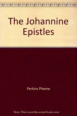 The Johannine Epistles The Johannine Epistles