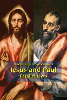 Jesus and Paul Parallel Lives  9780814651735 Front Cover