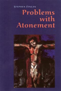 Problems with Atonement The Origins of, and Controversy about, the Atonement Doctrine  9780814652206 Front Cover