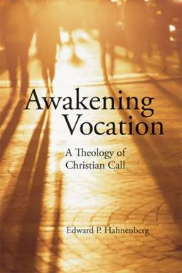 Awakening Vocation A Theology of Christian Call  9780814653890 Front Cover