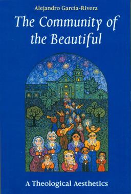Community of the Beautiful A Theological Aesthetics  9780814659236 Front Cover