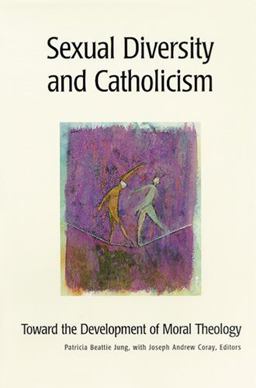 Sexual Diversity and Catholicism Toward the Development of Moral Theology  9780814659397 Front Cover