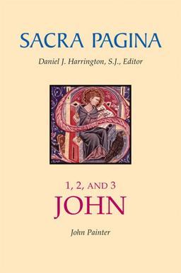 1, 2, and 3 John (Sacra Pagina)