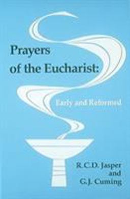 Prayers of the Eucharist Early and Reformed 3rd 9780814660850 Front Cover