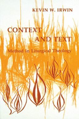 Context and Text Method in Liturgical Theology  9780814661253 Front Cover