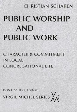 Public Worship and Public Work Character and Commitment in Local Congregational Life  9780814661932 Front Cover