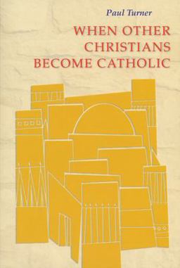 When Other Christians Become Catholic  9780814662168 Front Cover