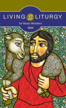 Living Liturgy(tm)for Music Ministers