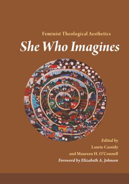 She Who Imagines: Feminist Theological Aesthetics  9780814680278 Front Cover