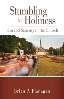 Stumbling in Holiness Sin and Sanctity in the Church  9780814684207 Front Cover