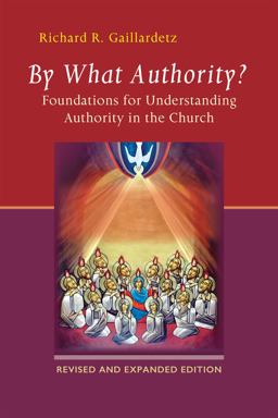 By What Authority?: Foundations for Understanding Authority in the Church  9780814687888 Front Cover