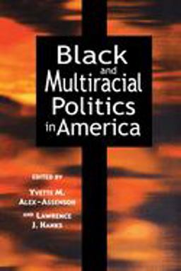 Black and Multiracial Politics in America  9780814706633 Front Cover