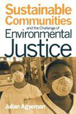 Sustainable Communities and the Challenge of Environmental Justice  9780814707111 Front Cover