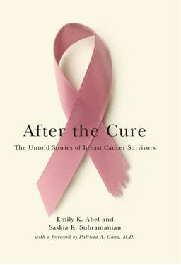 After the Cure The Untold Stories of Breast Cancer Survivors  9780814707357 Front Cover