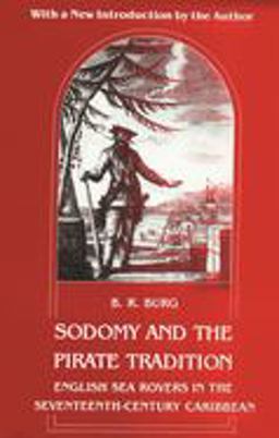Sodomy and the Pirate Tradition English Sea Rovers in the Seventeenth-Century Caribbean, Second Edition 2nd 9780814712368 Front Cover