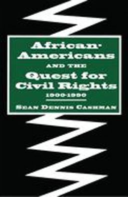 African-Americans and the Quest for Civil Rights, 1900-1990  9780814714416 Front Cover