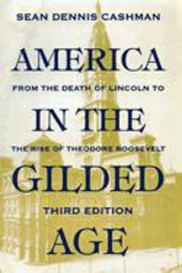 America in the Gilded Age Third Edition 3rd 9780814714959 Front Cover