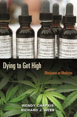 Dying to Get High Marijuana As Medicine  9780814716670 Front Cover