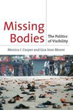 Missing Bodies The Politics of Visibility  9780814716786 Front Cover
