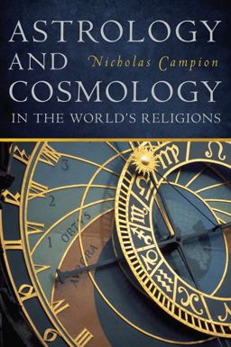 Astrology and Cosmology in the World's Religions  9780814717141 Front Cover