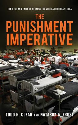 Punishment Imperative The Rise and Failure of Mass Incarceration in America  9780814717196 Front Cover