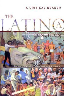 Latino/a Condition A Critical Reader  9780814718957 Front Cover