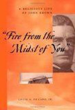 Fire from the Midst of You A Religious Life of John Brown  9780814719220 Front Cover