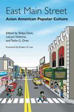 East Main Street Asian American Popular Culture  9780814719633 Front Cover
