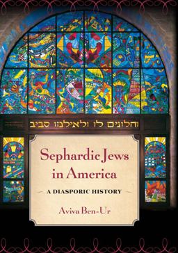 Sephardic Jews in America A Diasporic History  9780814725191 Front Cover