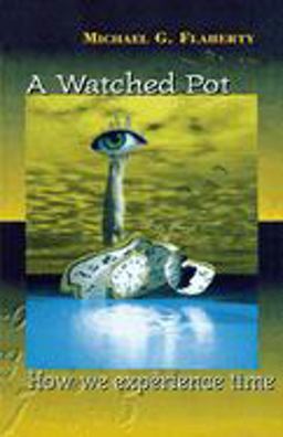 Watched Pot How We Experience Time  9780814726860 Front Cover