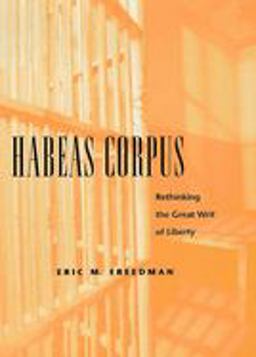 Habeas Corpus Rethinking the Great Writ of Liberty  9780814727188 Front Cover